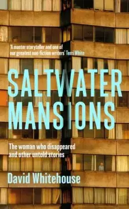 Saltwater Mansions - David Whitehouse