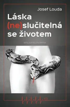 Láska (ne)slučitelná se životem - Josef Louda