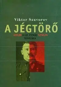 A Jégtörő - Viktor Suvorov
