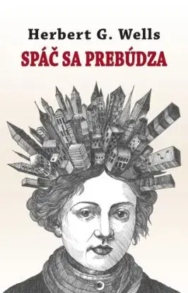 Spáč sa prebúdza - Herbert George Wells