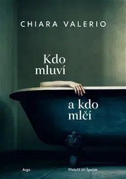 Kdo mluví a kdo mlčí - Chiara Valerio, Jiří Špaček
