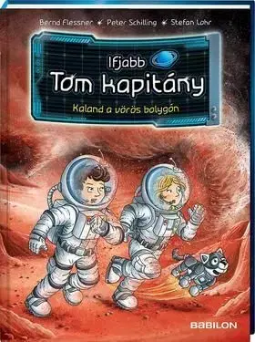 Ifjabb Tom kapitány 6. - Kaland a vörös bolygón - Bernd Flessner