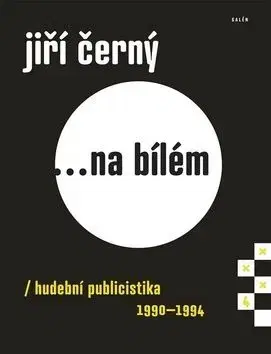 Jiří Černý... na bílém 4 - Jiří Černý