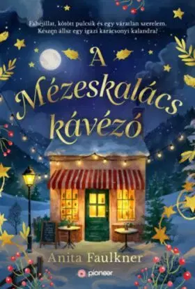 A Mézeskalács kávézó - Anita Faulkner