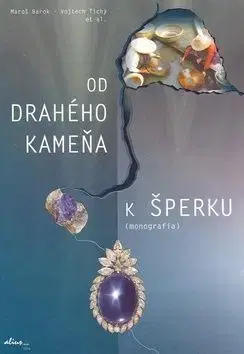 Od drahého kameňa k šperku - Maroš Barok