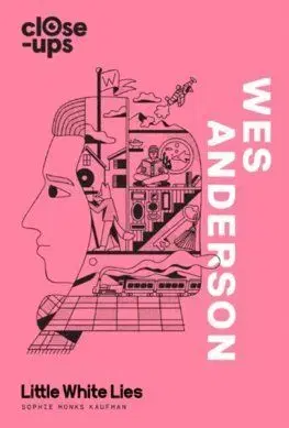 Wes Anderson - Sophie Monks Kaufman