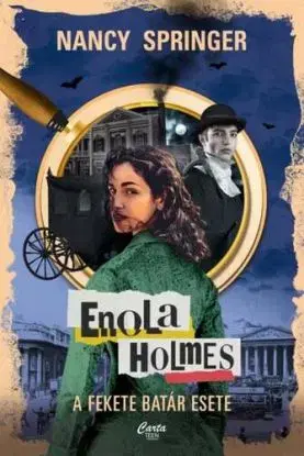 Enola Holmes: A fekete batár esete - Nancy Springer