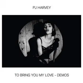 PJ Harvey - To Bring You My Love: Demos CD - PJ Harvey