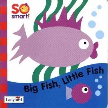So Smart! Big Fish, Little Fish