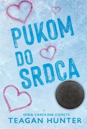 Carolina Comets 1: Pukom do srdca - Teagan Hunter