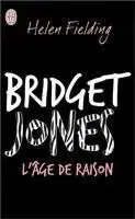 Bridget Jones : l'age de raison - Helen Fielding