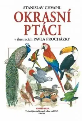 Okrasní ptáci - Stanislav Chvapil