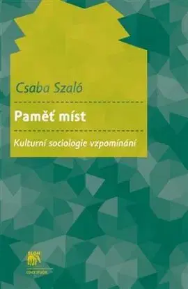 Paměť míst - Csaba Szaló