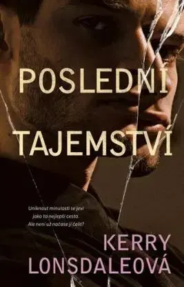 Poslední tajemství - Kerry Lonsdale, Petra Floriánová