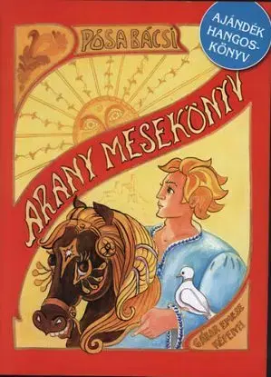 Pósa Bácsi Arany Mesekönyv - Lajos Pósa