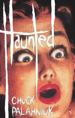 Haunted - Chuck Palahniuk