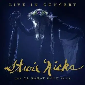 Nicks Stevie - Live In Concert: The 24 Karat Gold Tour 2CD+DVD - Stevie Nicks