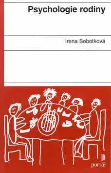 Psychologie rodiny - Irena Sobotková
