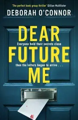 Dear Future Me - Deborah O'Connor