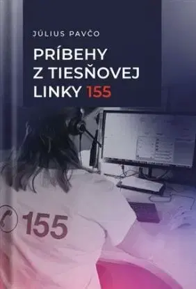 Príbehy z tiesňovej linky 155 - Július Pavčo