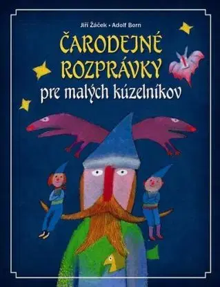 Čarodejné rozprávky - Jiří Žáček, Elena Slobodová