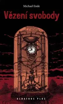 Vězení svobody - Michael Ende