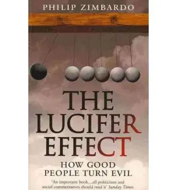 Lucifer Effect - Philip G. Zimbardo