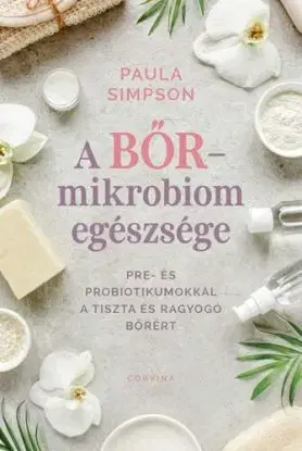 A bőr-mikrobiom egészsége - Paula Simpson