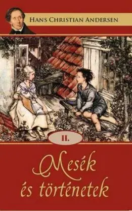 Mesék és történetek II. - Hans Christian Andersen