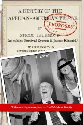 History of the African-American People (Proposed) by Strom Thurmond - James R. Kincaid, Percival Everett