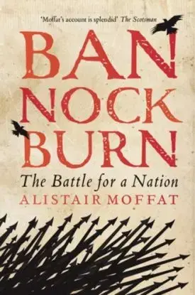 Bannockburn - Alistair Moffat