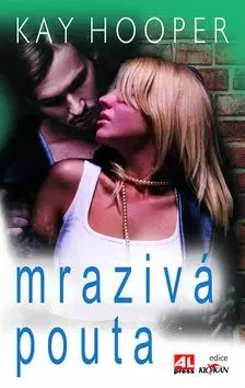 Mrazivá pouta - Kay Hooper