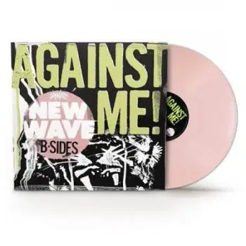 Against Me! - New Wave B-Sides (Pink) (RSD 2026) LP - Against Me!