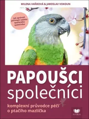 Papoušci společníci - Jaroslav Vokoun, Milena Vaňková