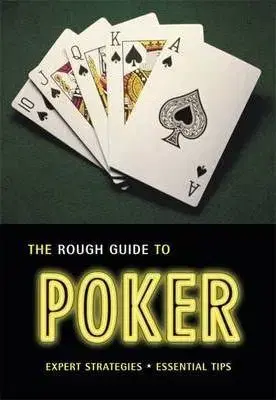 The Rough Guide To Poker (Rough Guide Reference)