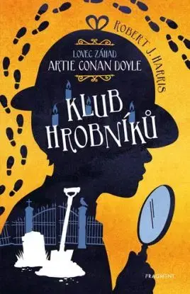 Lovec záhad Artie Conan Doyle – Klub hrobníků - Robert J. Harris