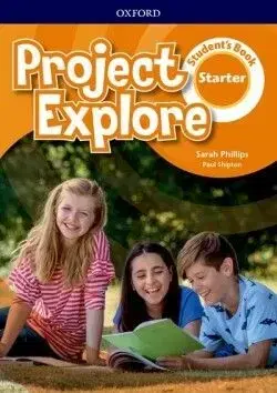 Project Explore Starter Student's Book - Sarah Phillips, Paul Shipton