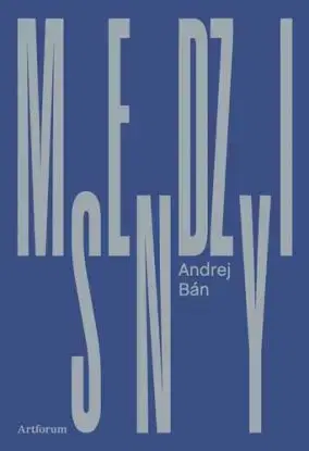 Medzisny - Andrej Bán