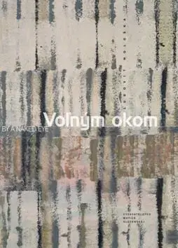 Voľným okom - Ľudovít Hološka