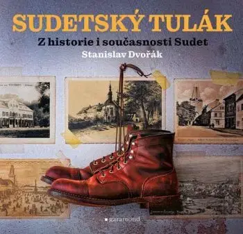 Sudetský tulák - Stanislav Dvořák, Stanislav Dvořák
