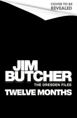 Twelve Months - Jim Butcher