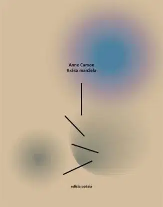 Krása manžela - Anne Carson