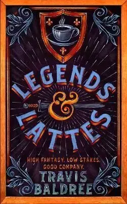 Legends & Lattes - Travis Baldree