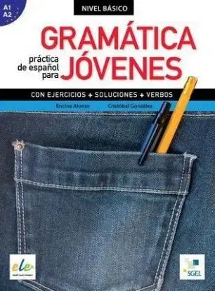 Gramática práctica de espanol para jóvenes - Alonso Encina, Salgado Cristobal Gonzales