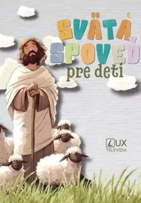 Svätá spoveď pre deti - Andrej Ondrejka