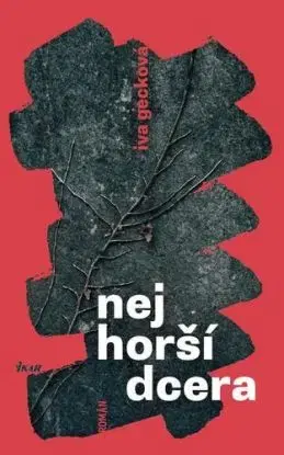 Nejhorší dcera - Iva
