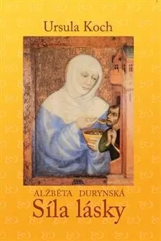 Alžběta Durynská - Ursula Kochová
