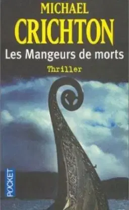 Les Mangeurs de morts - Michael Crichton