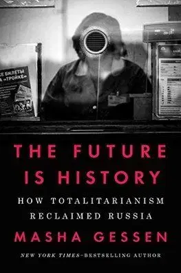Future is History - Masha Gessen