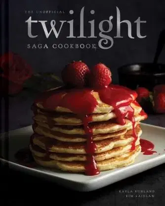 The Unofficial Twilight Saga Cookbook [UK Edition] - Kayla Ruhland, Kim Laidlaw